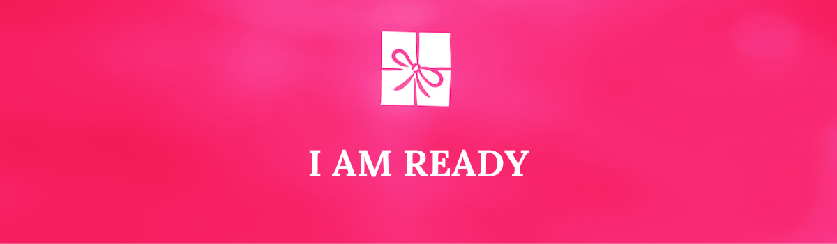 I am ready
